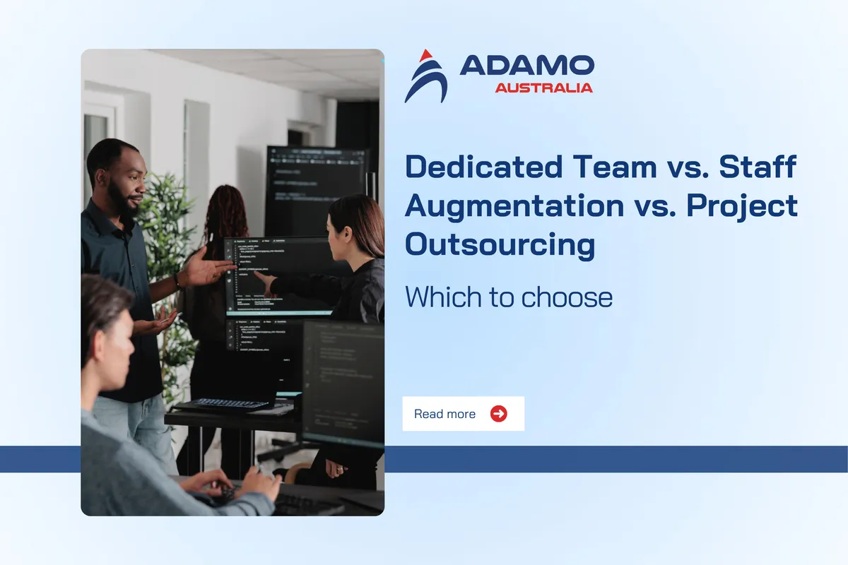 Dedicated Team vs Staff Augmentation vs Project Outsourcing: Which to choose 