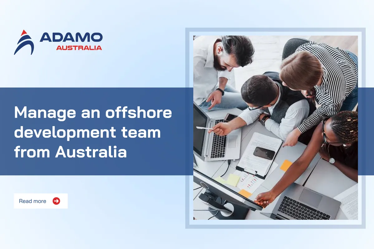 How to Manage an Offshore Development Team from Australia